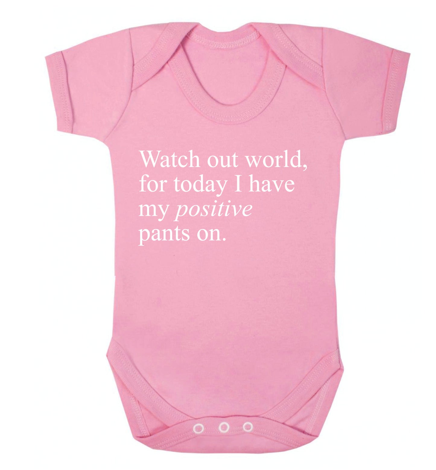 Watch out world, for today I have my positive pants on Baby Vest pale pink 18-24 months