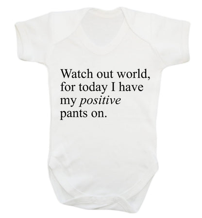 Watch out world, for today I have my positive pants on Baby Vest white 18-24 months