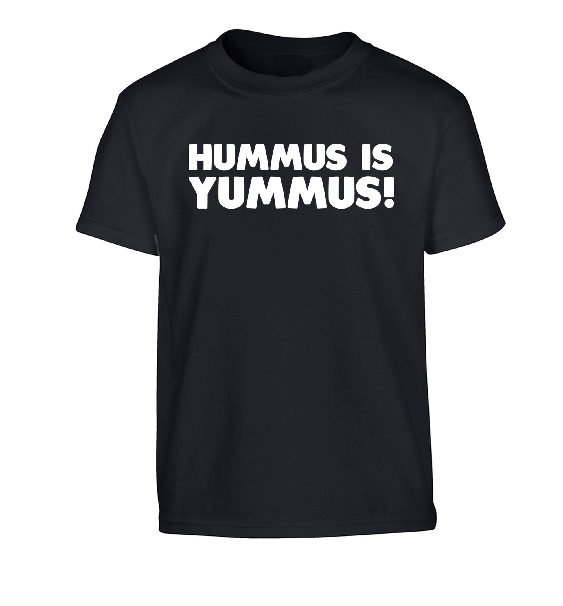 Hummus is Yummus  Children's black Tshirt 12-14 Years