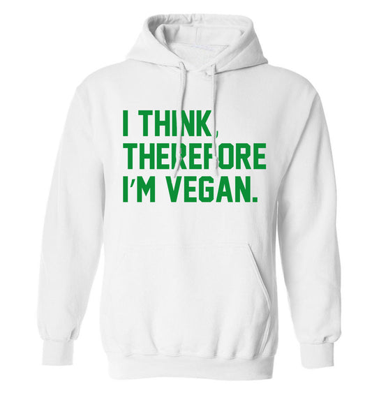 I think therefore I'm vegan adults unisex white hoodie 2XL