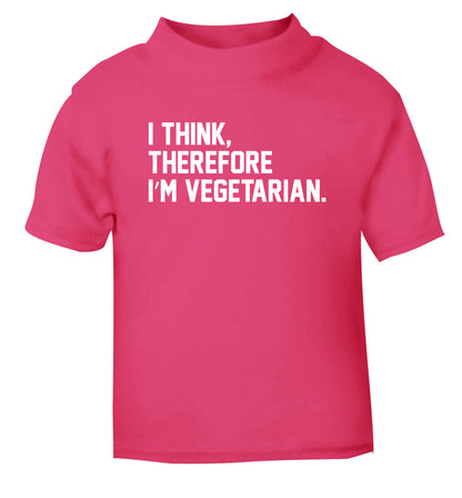 I think therefore I'm vegetarian pink Baby Toddler Tshirt 2 Years