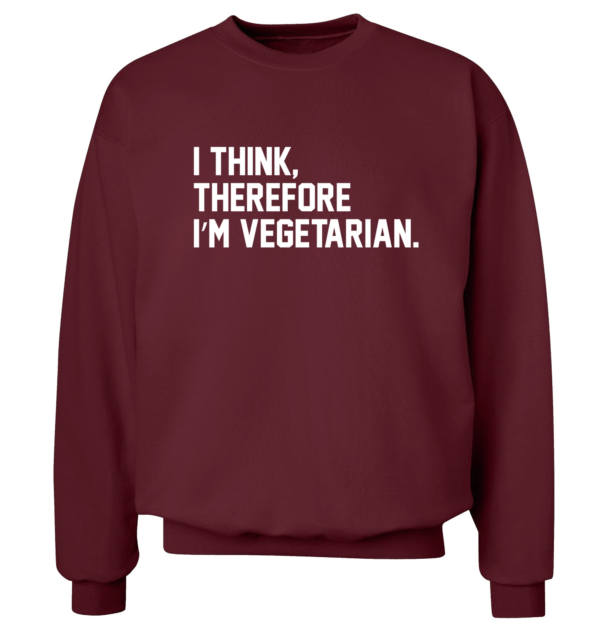 I think therefore I'm vegetarian Adult's unisex maroon Sweater 2XL