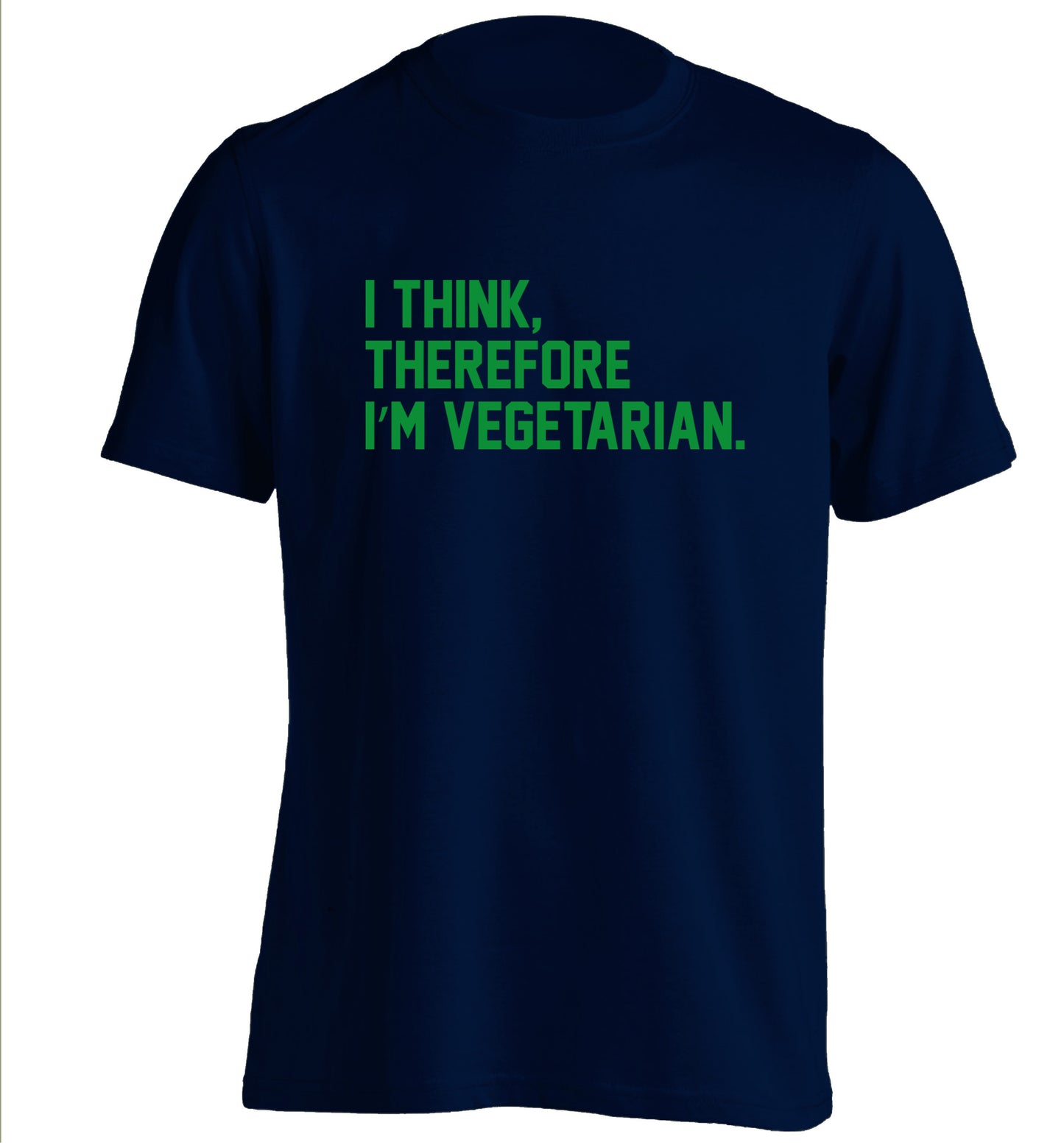 I think therefore I'm vegetarian adults unisex navy Tshirt 2XL