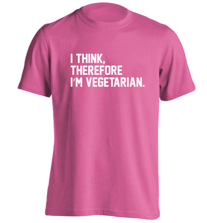 I think therefore I'm vegetarian adults unisex pink Tshirt 2XL