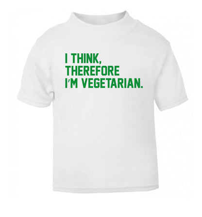 I think therefore I'm vegetarian white Baby Toddler Tshirt 2 Years