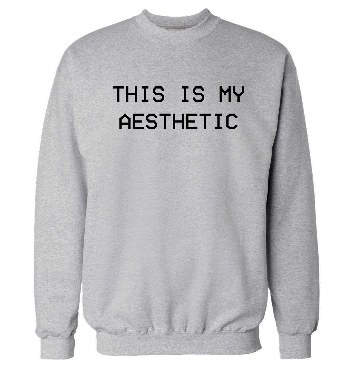 This is my aesthetic Adult's unisex grey Sweater 2XL