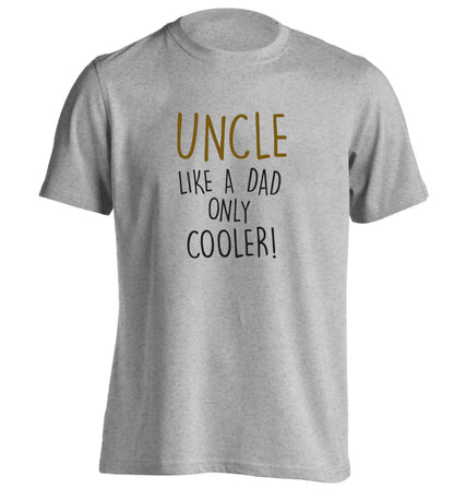Uncle like a dad only cooler adults unisex grey Tshirt 2XL