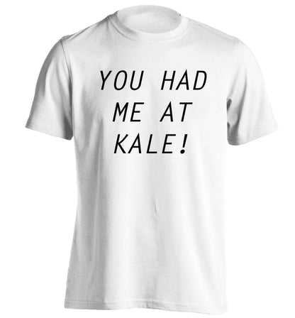 You had me at kale adults unisex white Tshirt 2XL