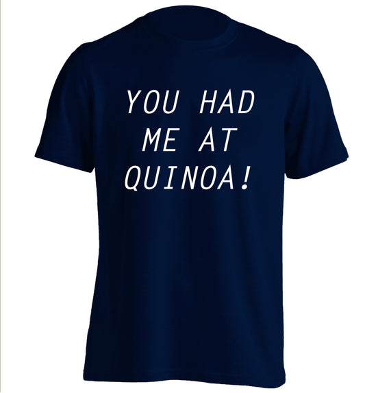 You had me at quinoa adults unisex navy Tshirt 2XL