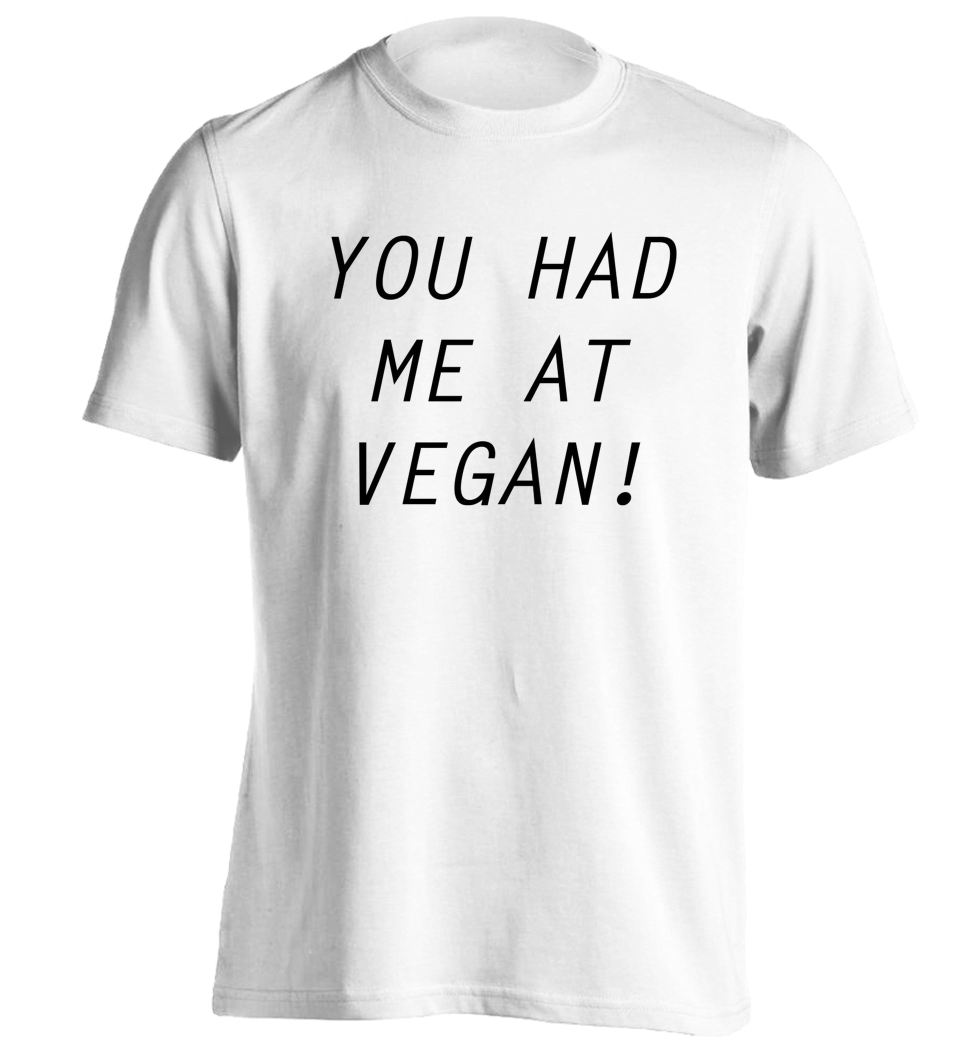 You had me at vegan adults unisex white Tshirt 2XL