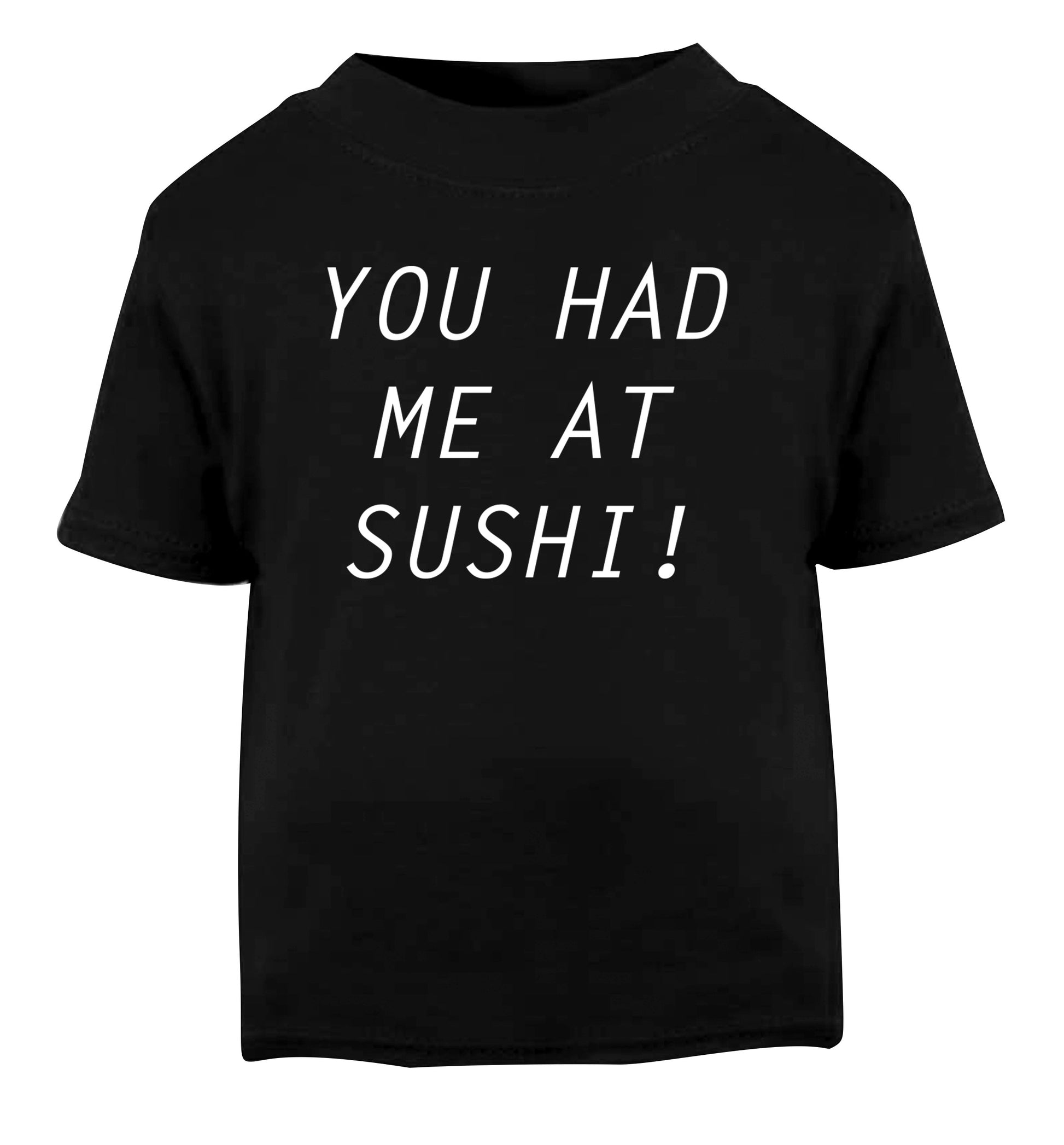 You had me at sushi Black Baby Toddler Tshirt 2 years
