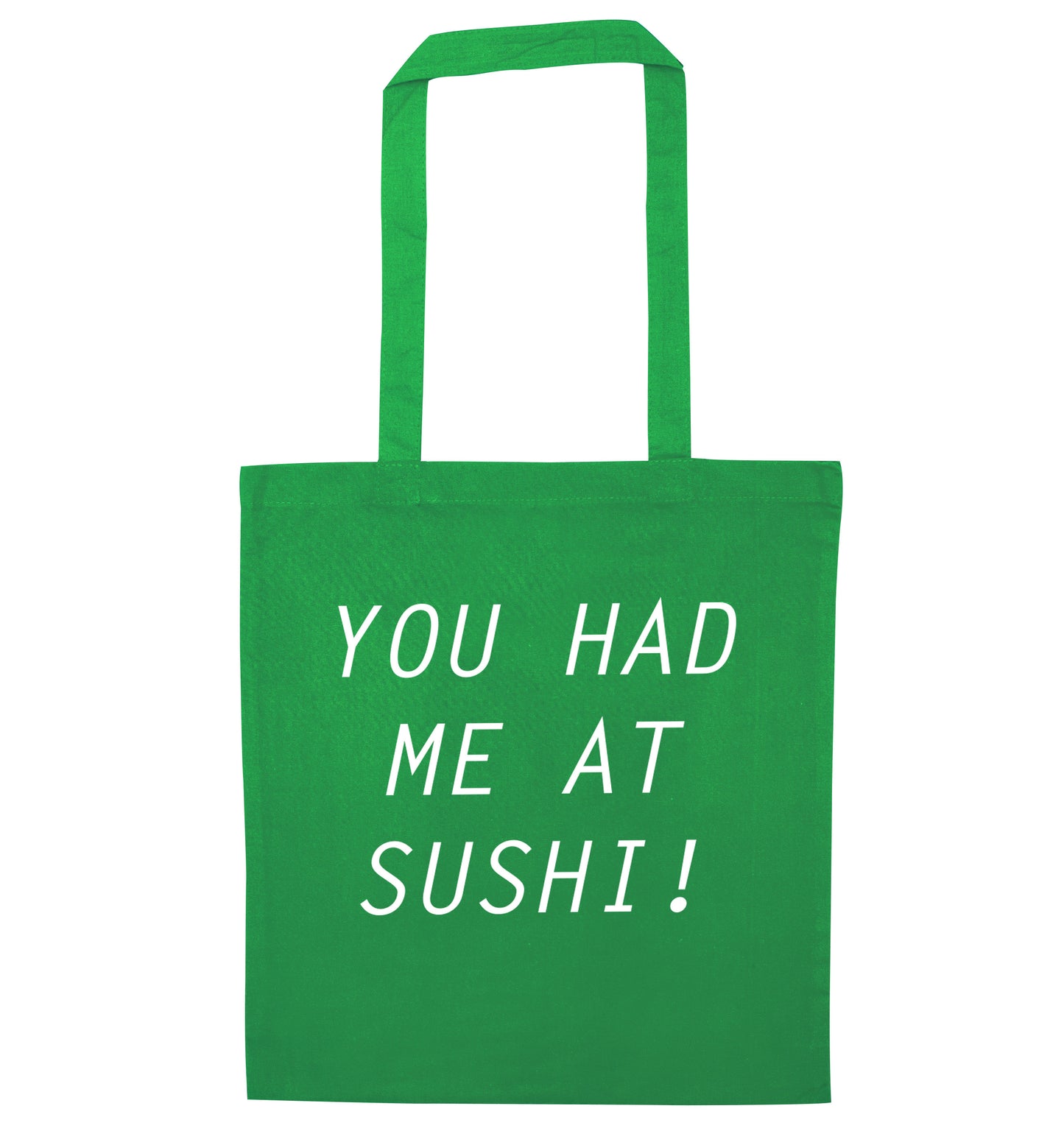 You had me at sushi green tote bag