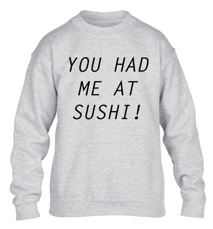 You had me at sushi children's grey sweater 12-14 Years