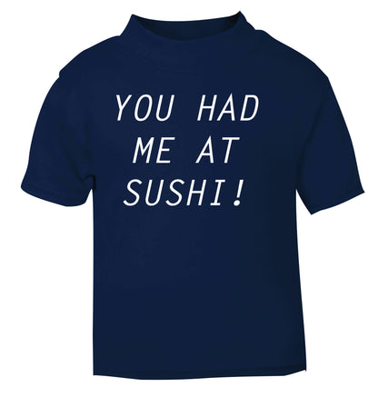You had me at sushi navy Baby Toddler Tshirt 2 Years
