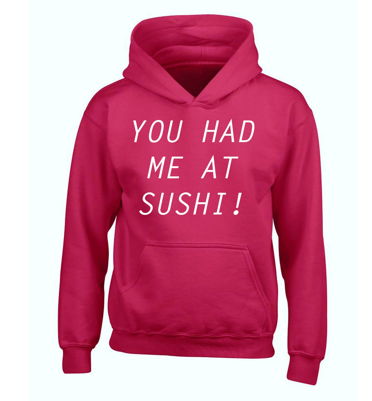 You had me at sushi children's pink hoodie 12-14 Years