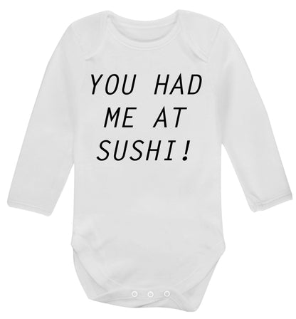 You had me at sushi Baby Vest long sleeved white 6-12 months
