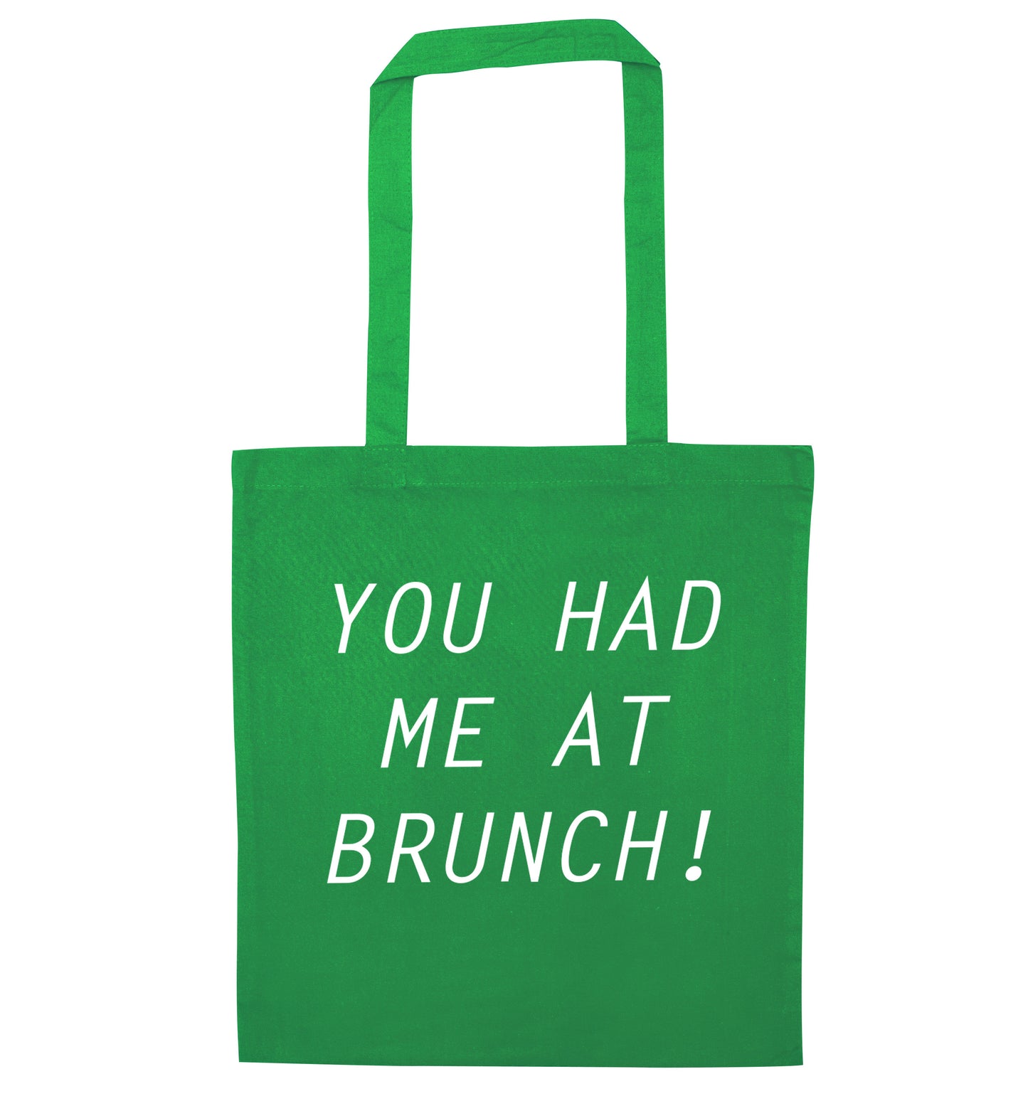 You had me at brunch green tote bag