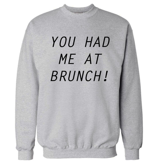You had me at brunch Adult's unisex grey Sweater 2XL