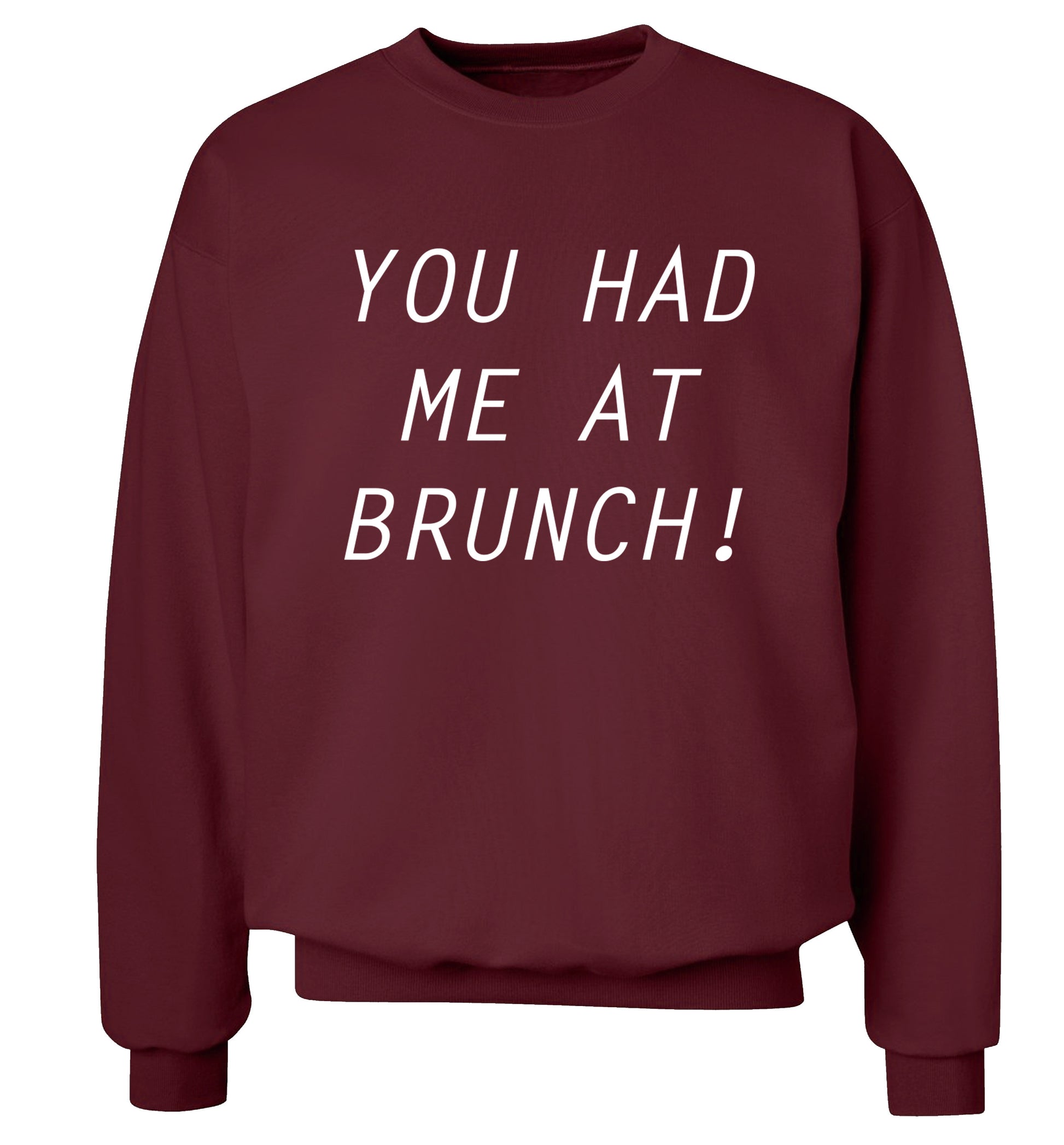You had me at brunch Adult's unisex maroon Sweater 2XL