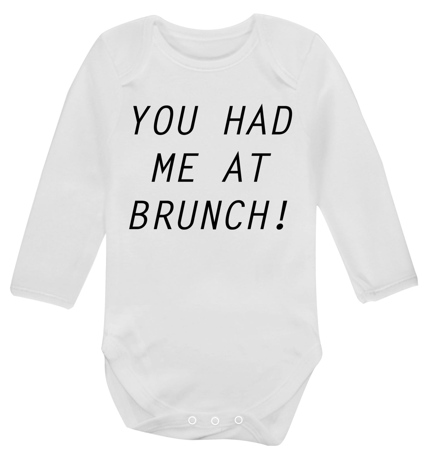 You had me at brunch Baby Vest long sleeved white 6-12 months
