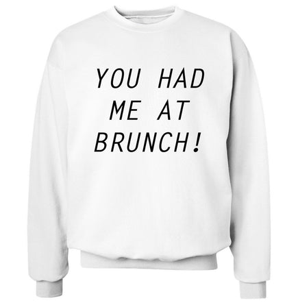 You had me at brunch Adult's unisex white Sweater 2XL