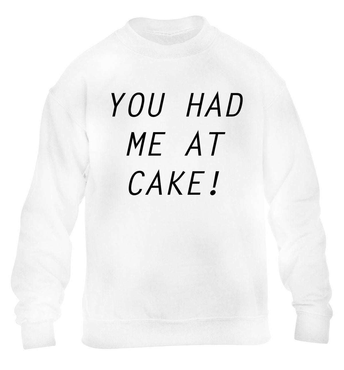 You had me at cake children's white sweater 12-14 Years