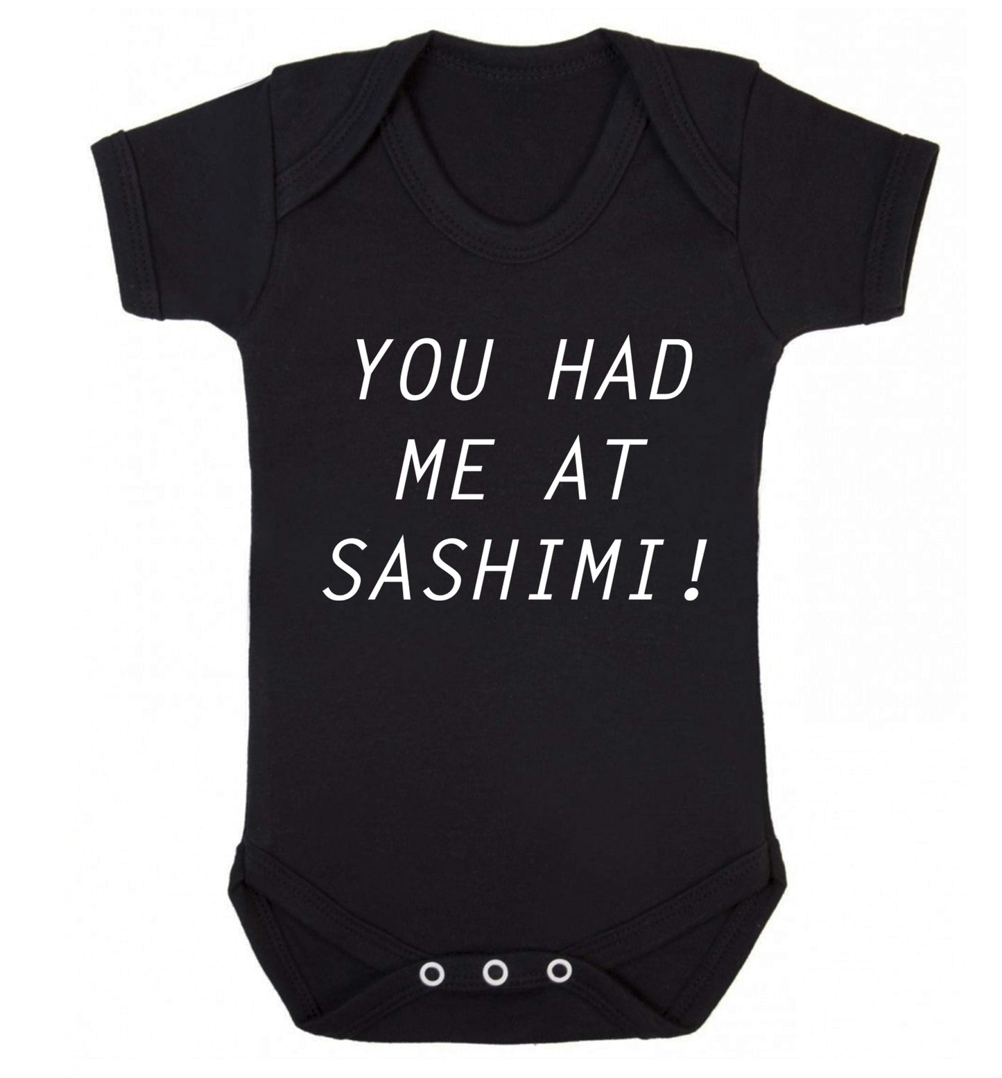 You had me at sashimi Baby Vest black 18-24 months