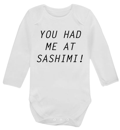 You had me at sashimi Baby Vest long sleeved white 6-12 months