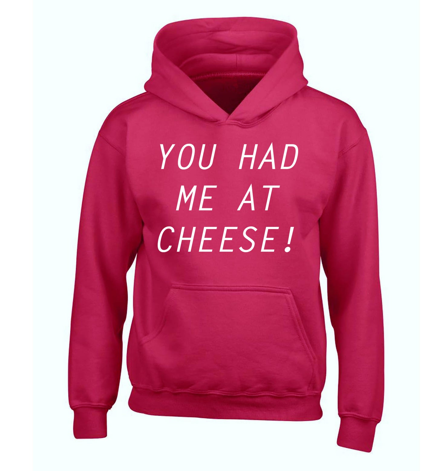 You had me at cheese children's pink hoodie 12-14 Years