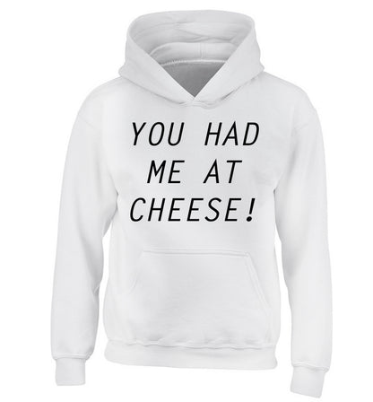 You had me at cheese children's white hoodie 12-14 Years