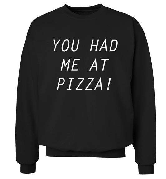 You had me at pizza Adult's unisex black Sweater 2XL