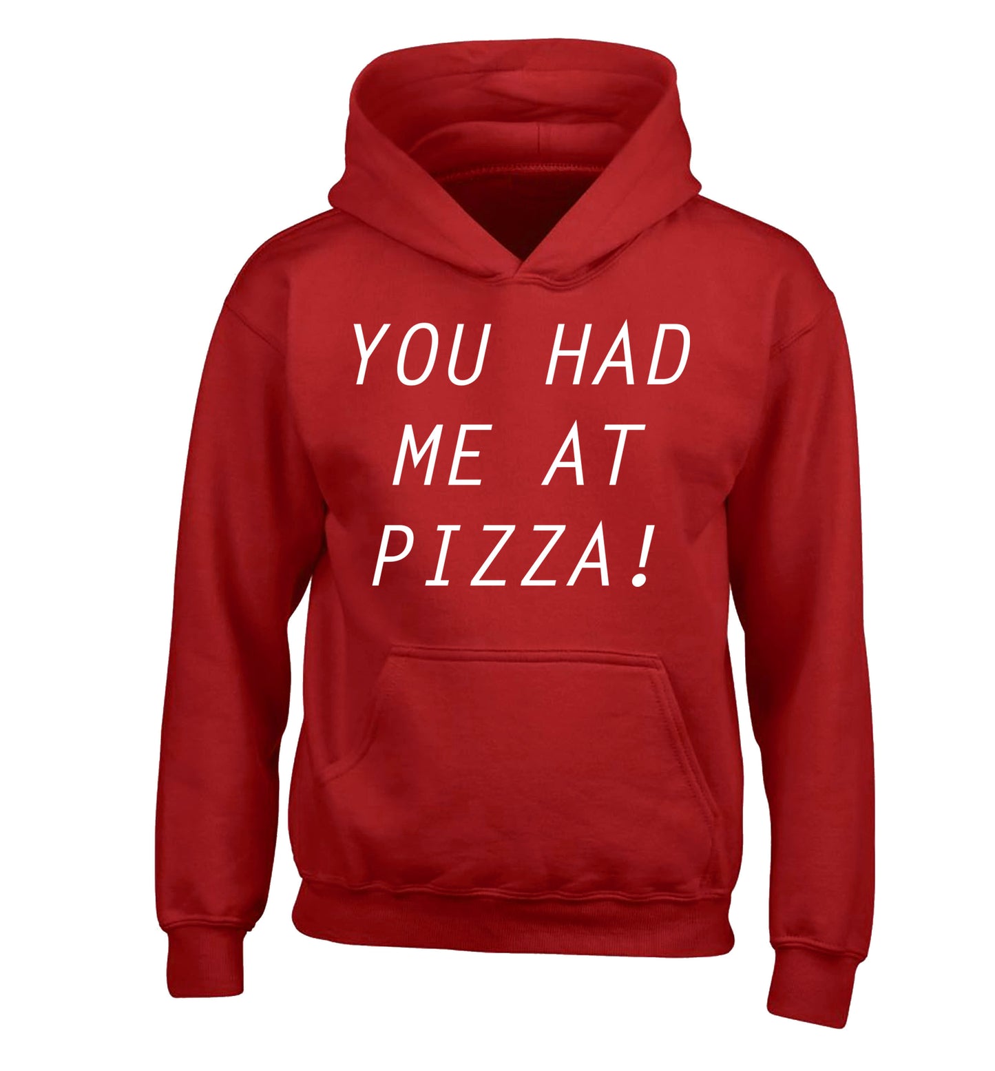 You had me at pizza children's red hoodie 12-14 Years