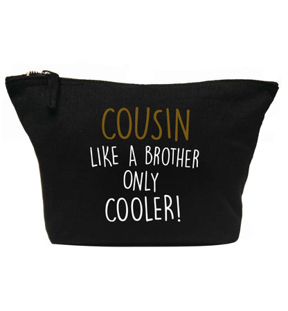 Cousin like a brother only cooler | Makeup / wash bag