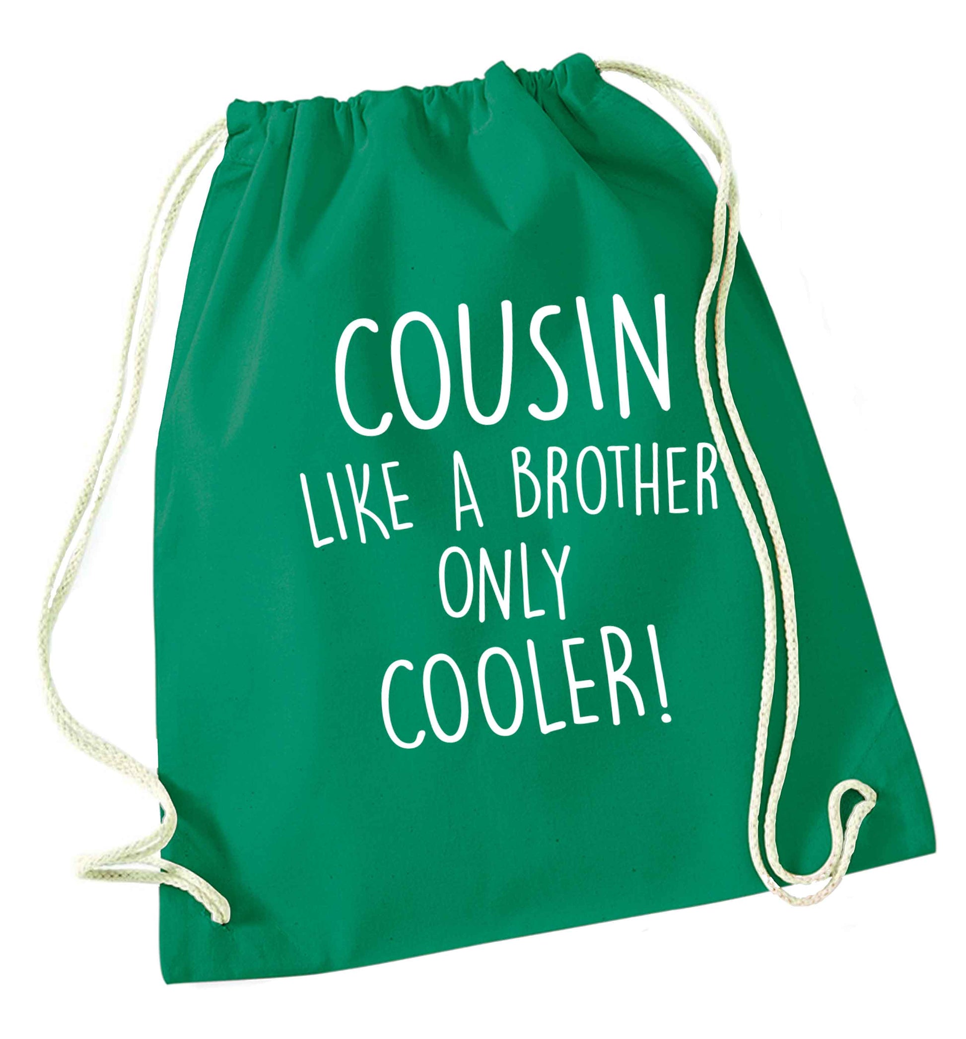 Cousin like a brother only cooler green drawstring bag