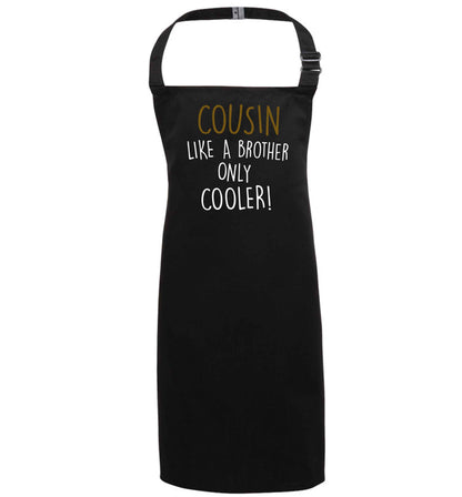 Cousin like a brother only cooler black apron 7-10 years