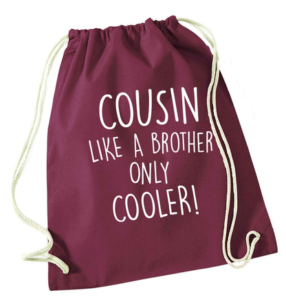 Cousin like a brother only cooler maroon drawstring bag