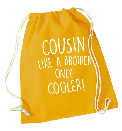 Cousin like a brother only cooler mustard drawstring bag