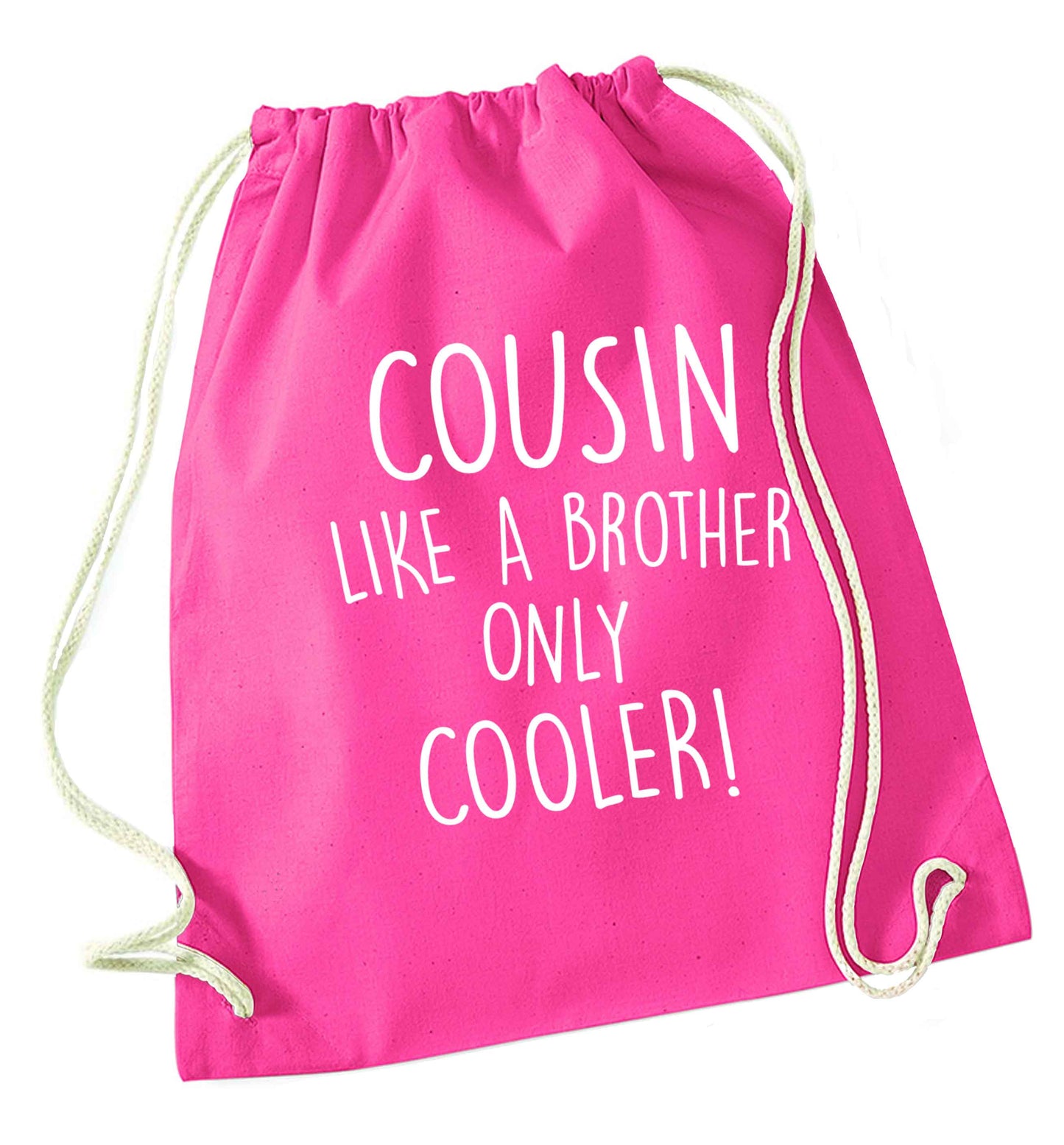 Cousin like a brother only cooler pink drawstring bag