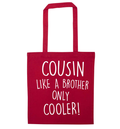 Cousin like a brother only cooler red tote bag
