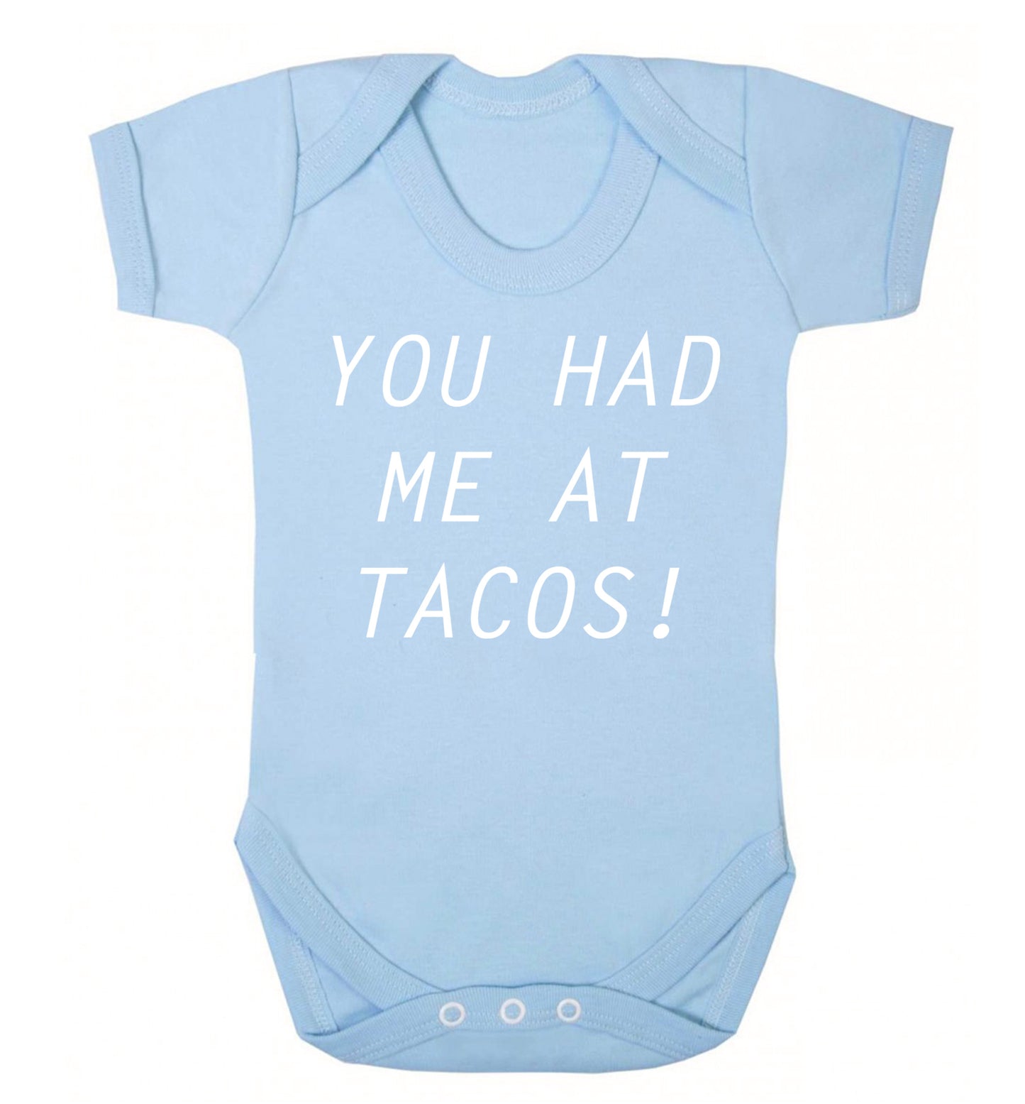 You had me at tacos Baby Vest pale blue 18-24 months