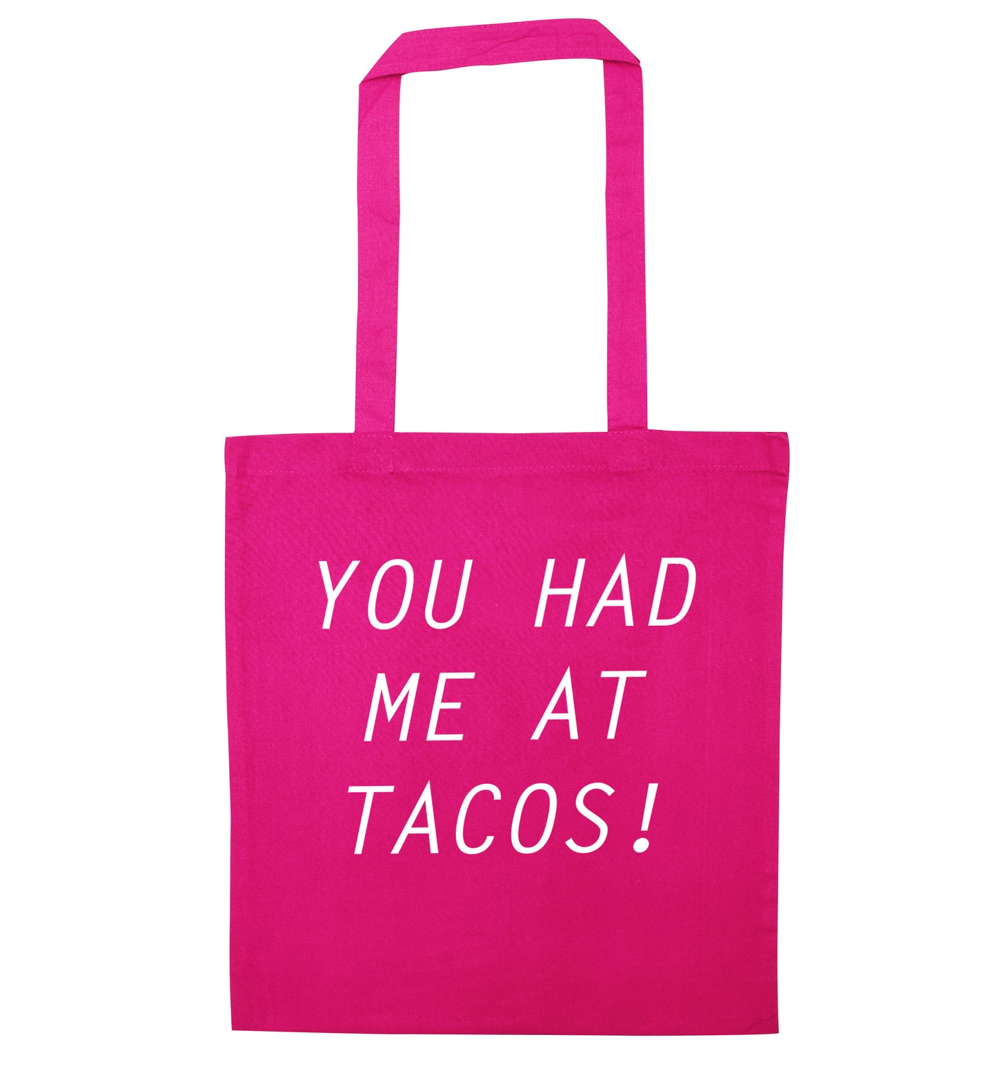 You had me at tacos pink tote bag