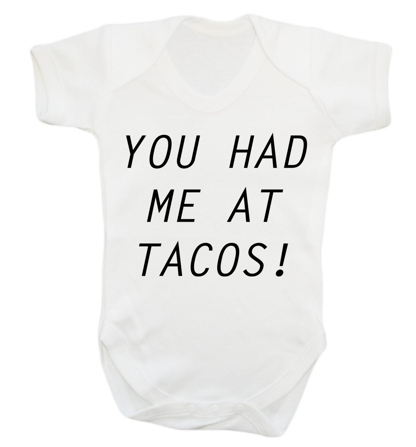You had me at tacos Baby Vest white 18-24 months
