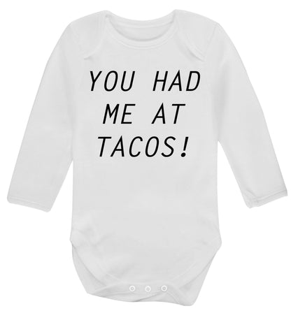 You had me at tacos Baby Vest long sleeved white 6-12 months