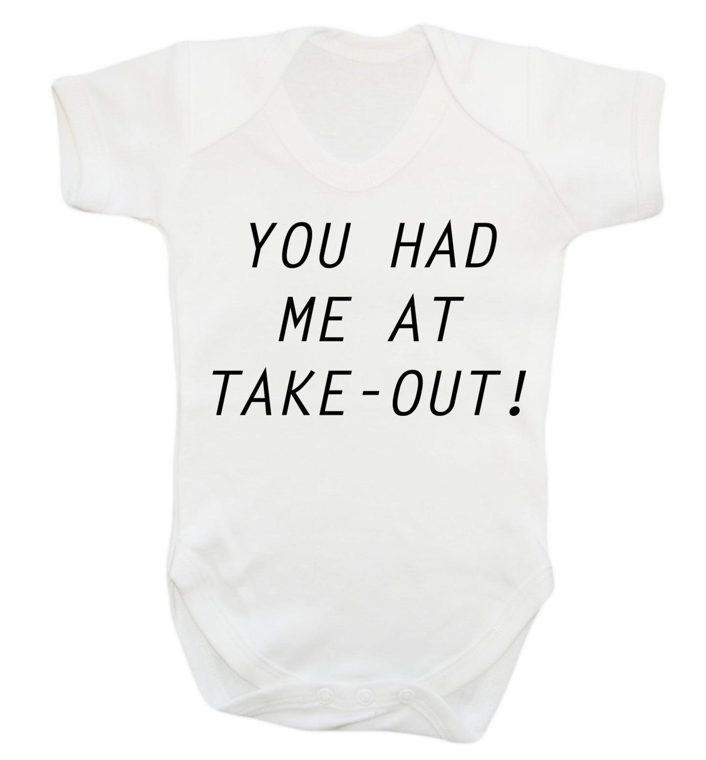 You had me at take-out Baby Vest white 18-24 months