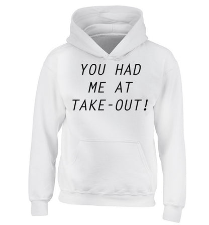 You had me at take-out children's white hoodie 12-14 Years