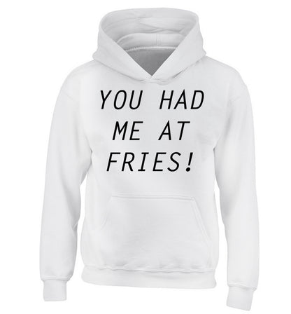 You had me at fries children's white hoodie 12-14 Years