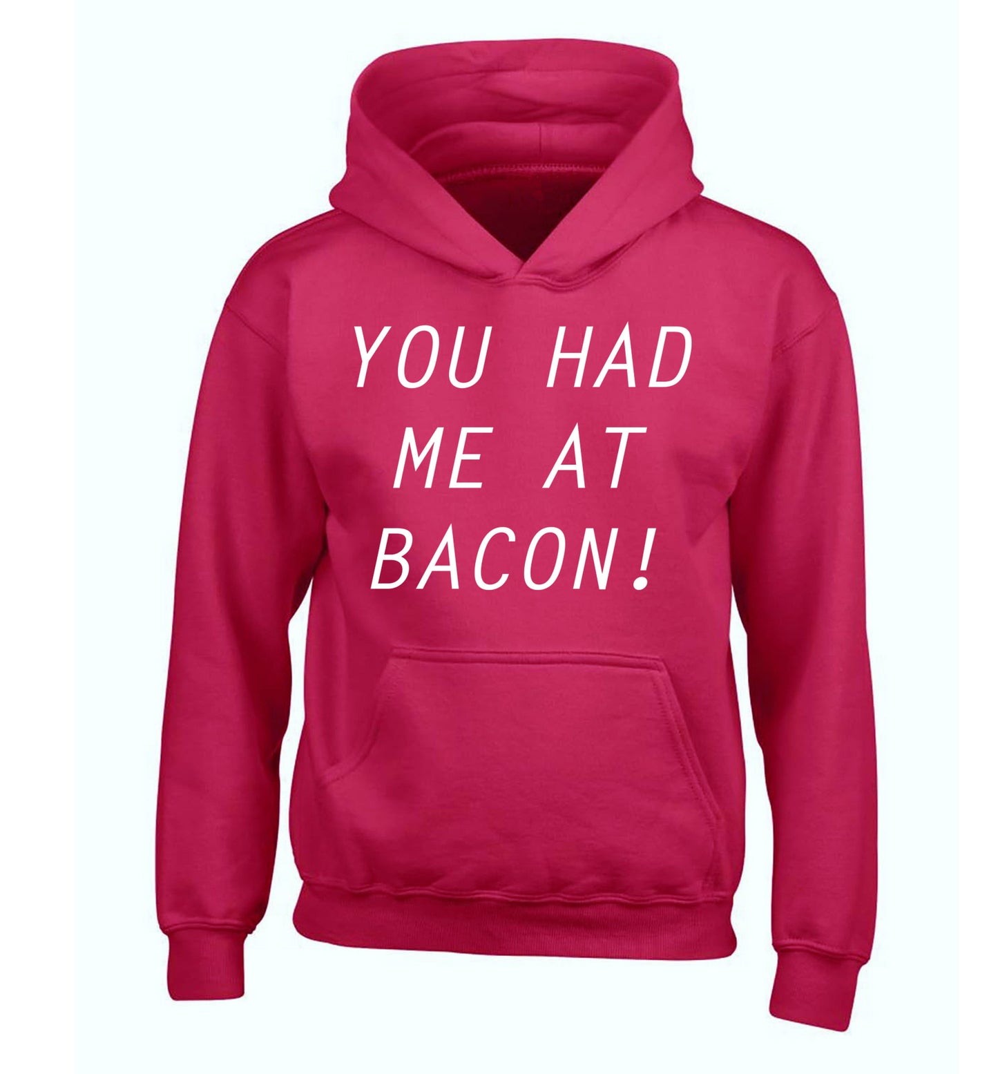 You had me at bacon children's pink hoodie 12-14 Years