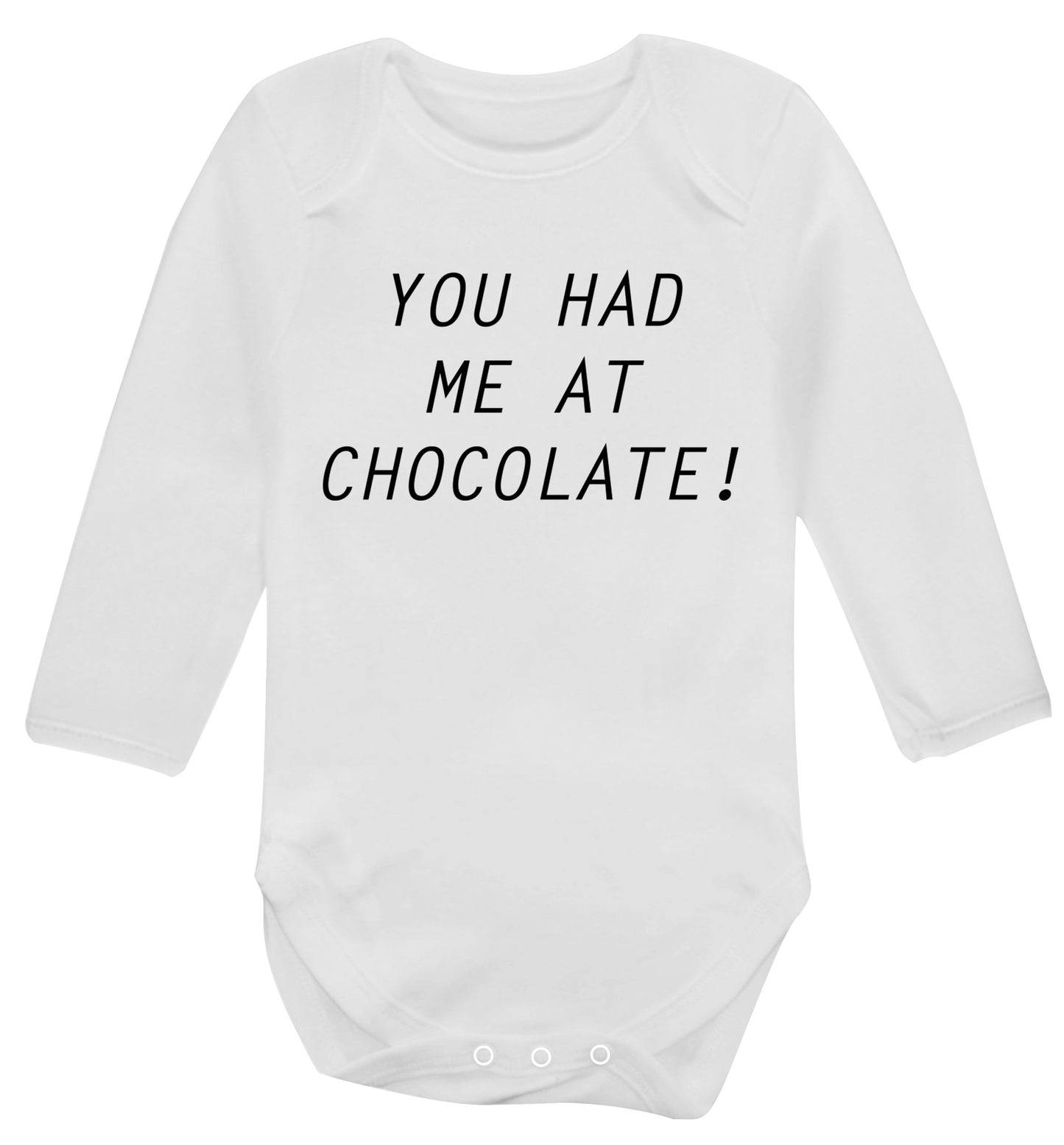 You had me at chocolate Baby Vest long sleeved white 6-12 months