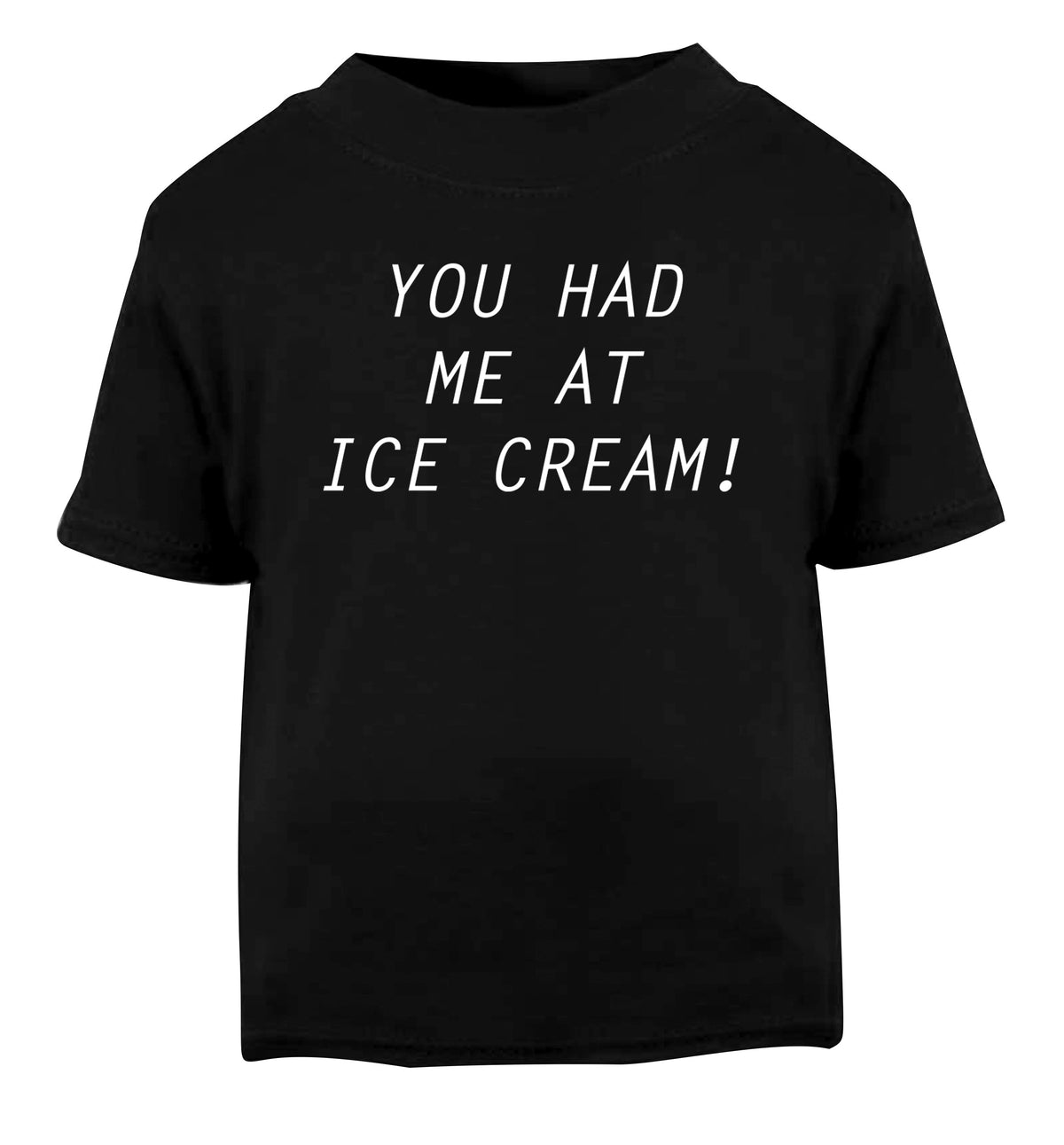 You had me at ice cream Black Baby Toddler Tshirt 2 years