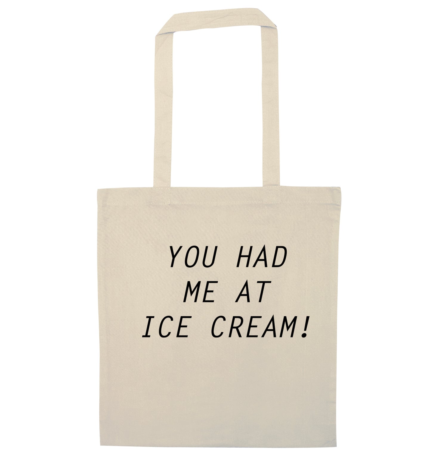 You had me at ice cream natural tote bag